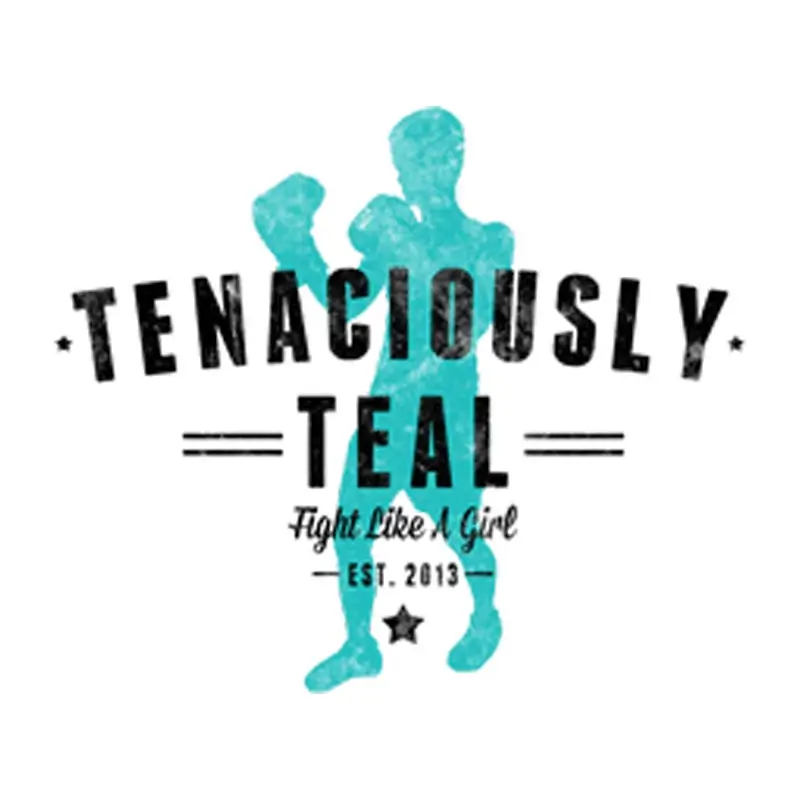 Tenaciously Teal, Fight like a Girl, Est. 2013
